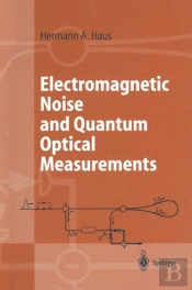 Electromagnetic Noise And Quantum Optical Measurements