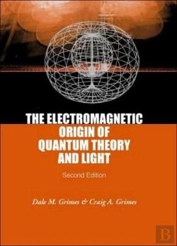 Bertrand.pt - Electromagnetic Origin Of Quantum Theory And Light, The (2nd Edition)