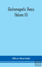 Electromagnetic Theory (Volume Iii)