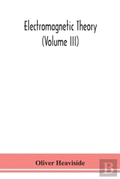 Electromagnetic Theory (Volume Iii)