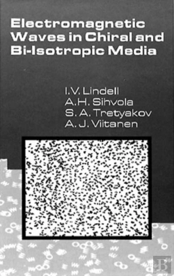 Bertrand.pt - Electromagnetic Waves In Chiral And Bi-Isotropic Media