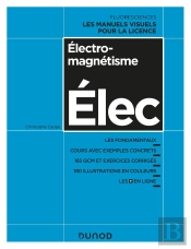 Électromagnétisme ; Cours Avec Exemples Concrets, Qcm, Exercices Corrigés