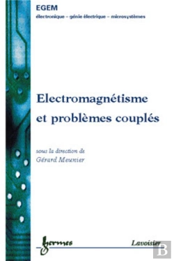 Bertrand.pt - Electromagnétisme Et Problèmes Couplés : Électromagnétisme Et Éléments Finis 3
