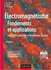 Electromagnetisme : Fondements Et Applications - 4e Ed