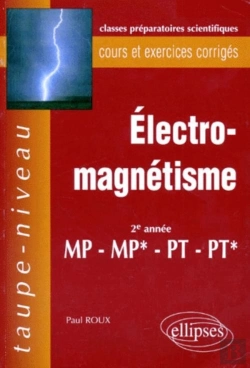 Bertrand.pt - Électromagnétisme Mp-Mp*-Pt-Pt* - Cours Et Exercices Corrigés