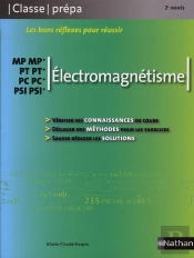 Électromagnétisme Mp-Mp* Pt-Pt* Pc-Pc* Psi-Psi* ; 2ème Année ; Classe Prépa (Édition 2008)