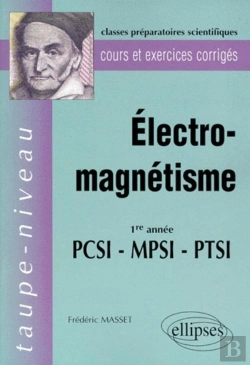 Bertrand.pt - Électromagnétisme Pcsi-Mpsi-Ptsi - Cours Et Exercices Corrigés