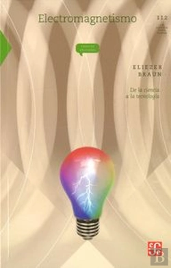 Bertrand.pt - Electromagnetismo: De La Ciencia Ala Tecnologia 