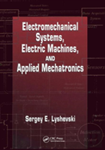 Electromechanical Systems, Electric Machines, And Applied Mechatronics