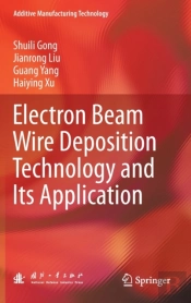 Electron Beam Wire Deposition Technology And Its Application
