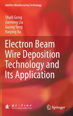 Bertrand.pt - Electron Beam Wire Deposition Technology And Its Application