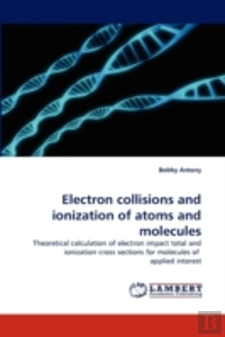 Bertrand.pt - Electron Collisions And Ionization Of Atoms And Molecules