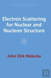 Electron Scattering For Nuclear And Nucleon Structure