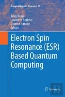 Electron Spin Resonance (Esr) Based Quantum Computing