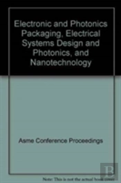 Electronic And Photonics Packaging Electrical Systems Design And Photonics And Nanotechnology (H01292)
