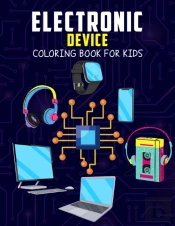 Electronic Device Coloring Book For Kids