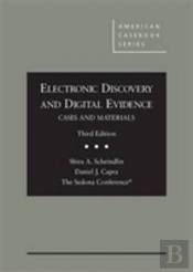 Electronic Discovery And Digital Evidence, Cases And Materials
