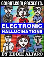 Electronic Hallucinations