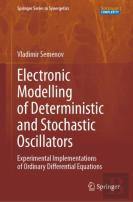 Electronic Modelling Of Deterministic And Stochastic Oscillators