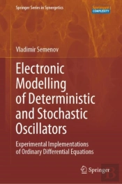 Electronic Modelling Of Deterministic And Stochastic Oscillators