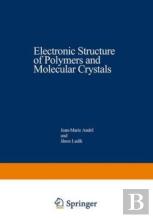 Electronic Structure Of Polymers And Molecular Crystals