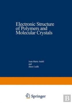 Bertrand.pt - Electronic Structure Of Polymers And Molecular Crystals