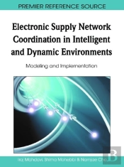 Electronic Supply Network Coordination In Intelligent And Dynamic Environments