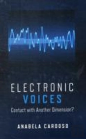Electronic Voices: Contact With Another Dimension?