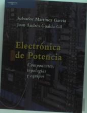 Electrónica De Potencia. Componentes, Topologías Y Equipos
