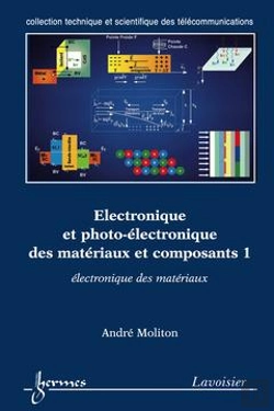 Bertrand.pt - Electronique Et Photoelectronique Des Materiaux Et Composants 1 Electroniquedes Materiaux Collection