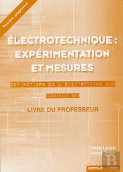 Électronique : Expérimentation Et Mesures ; Bep Métiers De L'Électrotechnique ; Terminale ; Livre Du Professeur