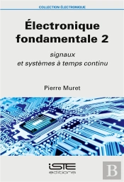 Électronique Fondamentale T.2 ; Signaux Et Systèmes À Temps Continu