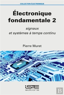 Bertrand.pt - Électronique Fondamentale T.2 ; Signaux Et Systèmes À Temps Continu