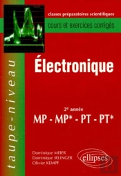 Électronique Mp-Mp*-Pt-Pt* - Cours Et Exercices Corrigés