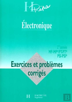Bertrand.pt - Electronique Mp Pc Psi 2e Annee ; Problemes Et Exercices Corriges