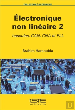 Bertrand.pt - Électronique Non Linéaire T.2 ; Bascules, Can, Cna Et Pll