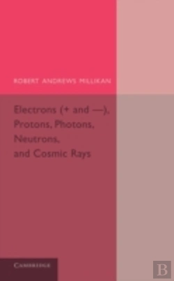 Bertrand.pt - Electrons (+ And -), Protons, Photons, Neutrons, And Cosmic Rays