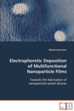 Bertrand.pt - Electrophoretic Deposition Of Multifunctional Nanoparticle Films
