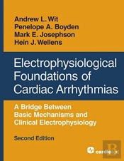 Electrophysiological Foundations Of Cardiac Arrhythmias