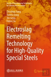 Electroslag Remelting Technology For High-Quality Special Steels