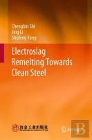 Electroslag Remelting Towards Clean Steel