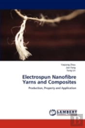 Electrospun Nanofibre Yarns And Composites