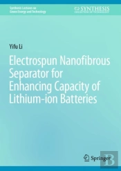 Electrospun Nanofibrous Separator For Enhancing Capacity Of Lithium-Ion Batteries