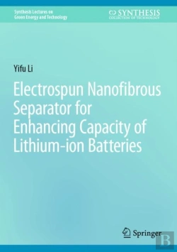 Bertrand.pt - Electrospun Nanofibrous Separator For Enhancing Capacity Of Lithium-Ion Batteries