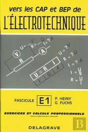 Électrotechnique T.E1 ; Cap, Bep ; Exercices Et Calculs Professionnels