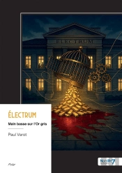 Électrum : Main Basse Sur L'Or Gris
