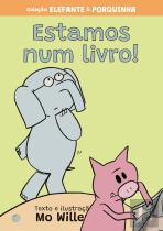 Elefante e Porquinha - Estamos Num Livro!
