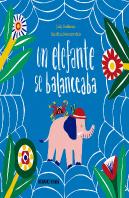 Elefante Se Balanceaba, Un