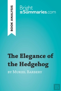 Bertrand.pt - Elegance Of The Hedgehog By Muriel Barbery (Book Analysis)