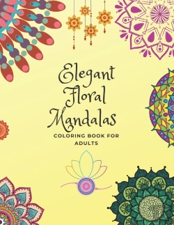 Bertrand.pt - Elegant Floral Mandalas Coloring Book For Adults